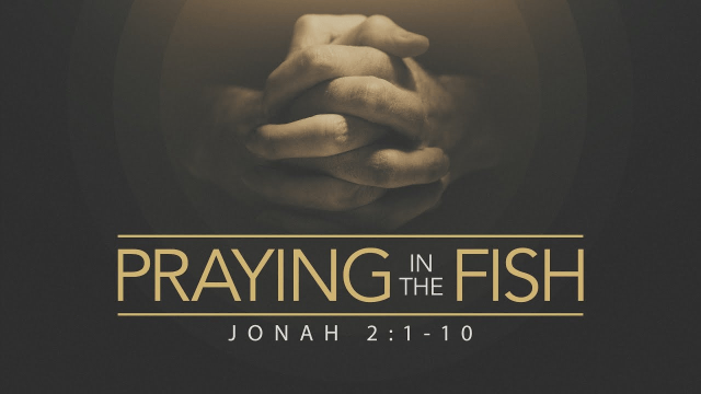 Praying in the Fish
