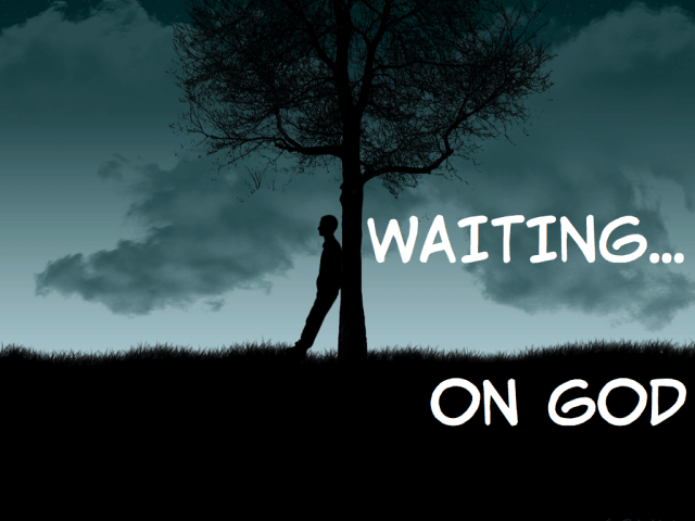 waiting on God